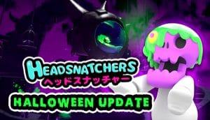 Headsnatchers halloween update