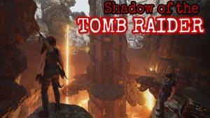 Shadow of the tomb rider