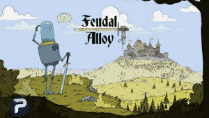 Feudal alloy provato per te