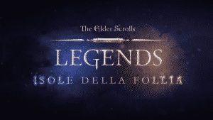 The elder scrolls legends: isole della follia