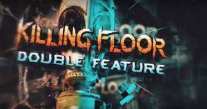 Killing floor: double feature