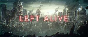 Left alive