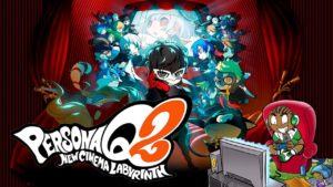 Persona q2 new cinema labyrinth