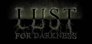 Lust for darkness