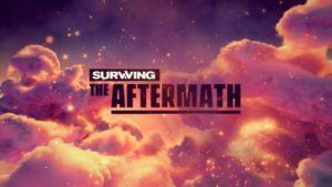 Surviving the aftermath accesso anticipato