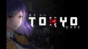 Tokyo dark: remembrance