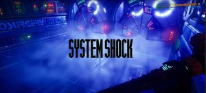 System shock remake in arrivo nel 2022 su console e pc