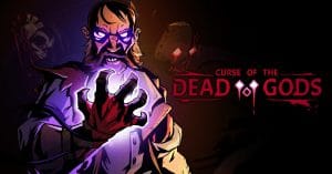 Curse of the dead gods, curse of the dead gods uscita, curse of the dead gods trailer, videogiochi roguelite, roguelite playstation