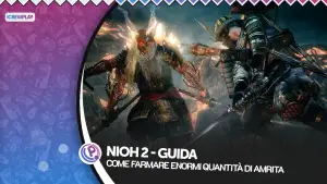 Nioh 2, nioh 2 farmare amrita, nioh 2 amrita farming spot, nioh 2 playstation 4, nioh 2 trucchi