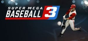 Super mega baseball 3