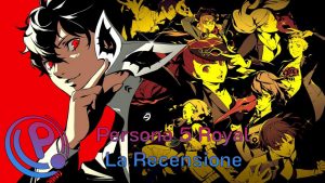 Persona 5 royal la recensione