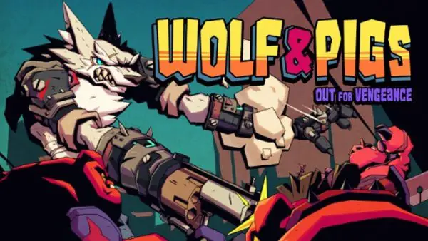 Wolf & Pigs: Out for Vengeance