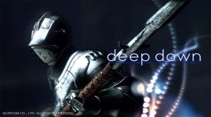 Deep down