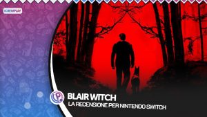 Blair witch la recensione per nintendo switch