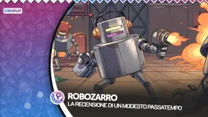 Robozarro, robozarro recensione, robozarro playstation 4, robozarro review, videogiochi indi