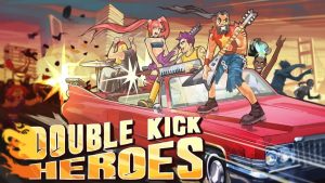 Double kick heroes