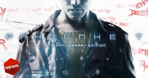 Fahrenheit: 15th anniversary edition in arrivo nel 2021