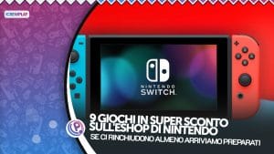 9 giochi in super sconto sull'eshop di nintendo