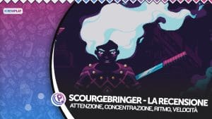 Scourgebringer la recensione