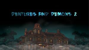 Dentures and demons 2 sui arts