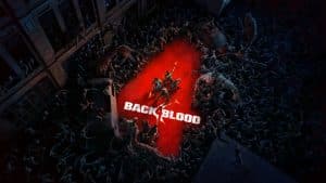 Back 4 blood data di lancio open beta turtle rock studios posticipato