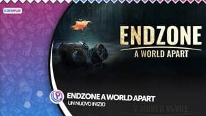 Endzone the world apart recensione