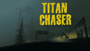 Titan chaser