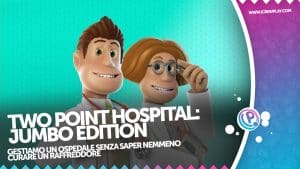 Two point hospital: jumbo edition la recensione