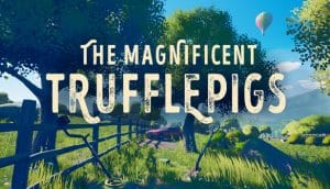 The magnificent trufflepigs