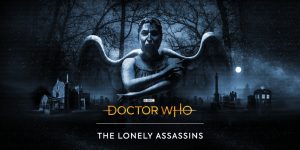 Doctor who: the lonely assassins