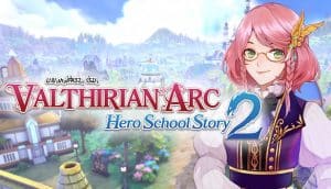 Valthirian arc: hero school story 2