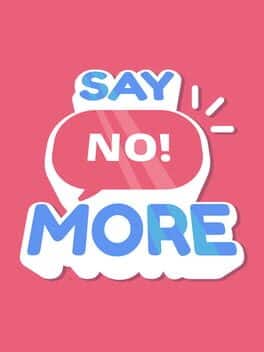 Say No! More