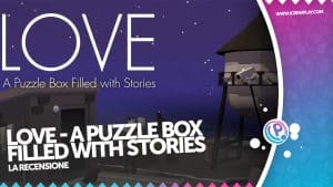 Love - a puzzle box filled with stories