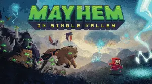 Mayhem in single valley