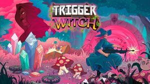 Trigger-witch