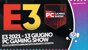 E3 2021, pc gaming show, e3 2021 pc gaming show, pc gaming show annunci, trailer pc gaming show