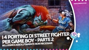 I 4 porting di street fighter per game boy - parte 2