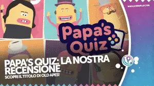 Papa's quiz: la nostra recensione