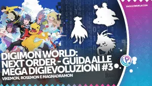 Digimon, digimon world guida mega digievoluzioni, digimon world next order vikemon, digimon world next order rosemon, digimon world next order magnadramon