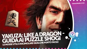 Yakuza, yakuza like a dragon, yakuza like a dragon shogi, yakuza like a dragon guida shogi, yakuza like a dragon guida puzzle shogi