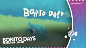 Bonito days recensione