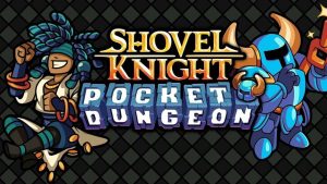 Shovel knight: pocket dungeon