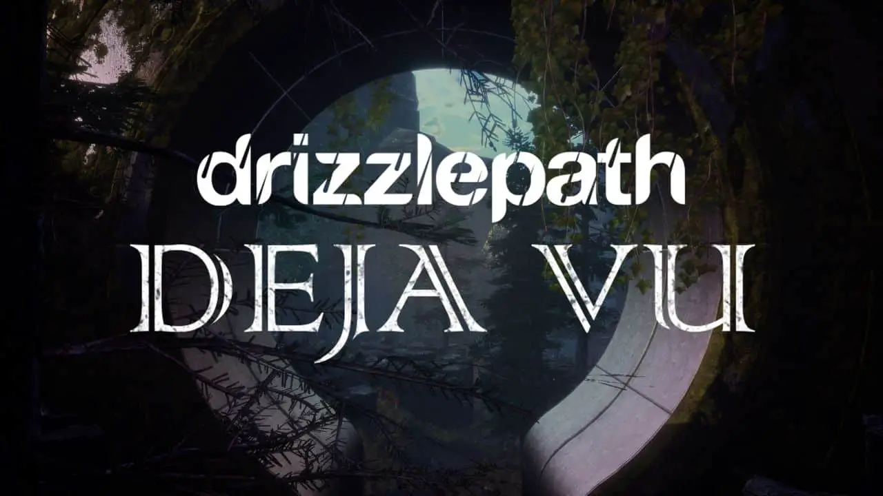 Drizzlepath: Deja Vu