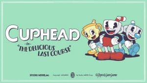 Cuphead the delicious last course