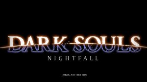 Dark souls: nightfall