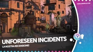 Unforeseen incidents