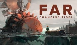 Far: changing tides