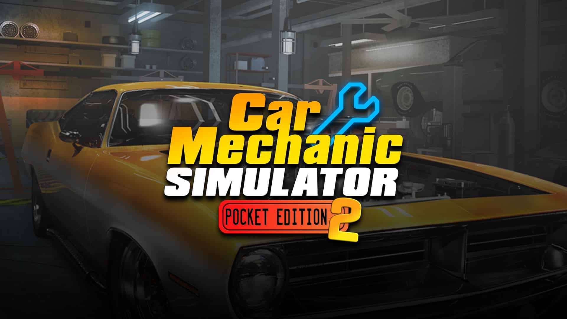 Car Mechanic Simulator Pocket Edition 2