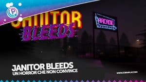 Janitor bleeds-la recensione