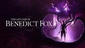 The last case of benedict fox